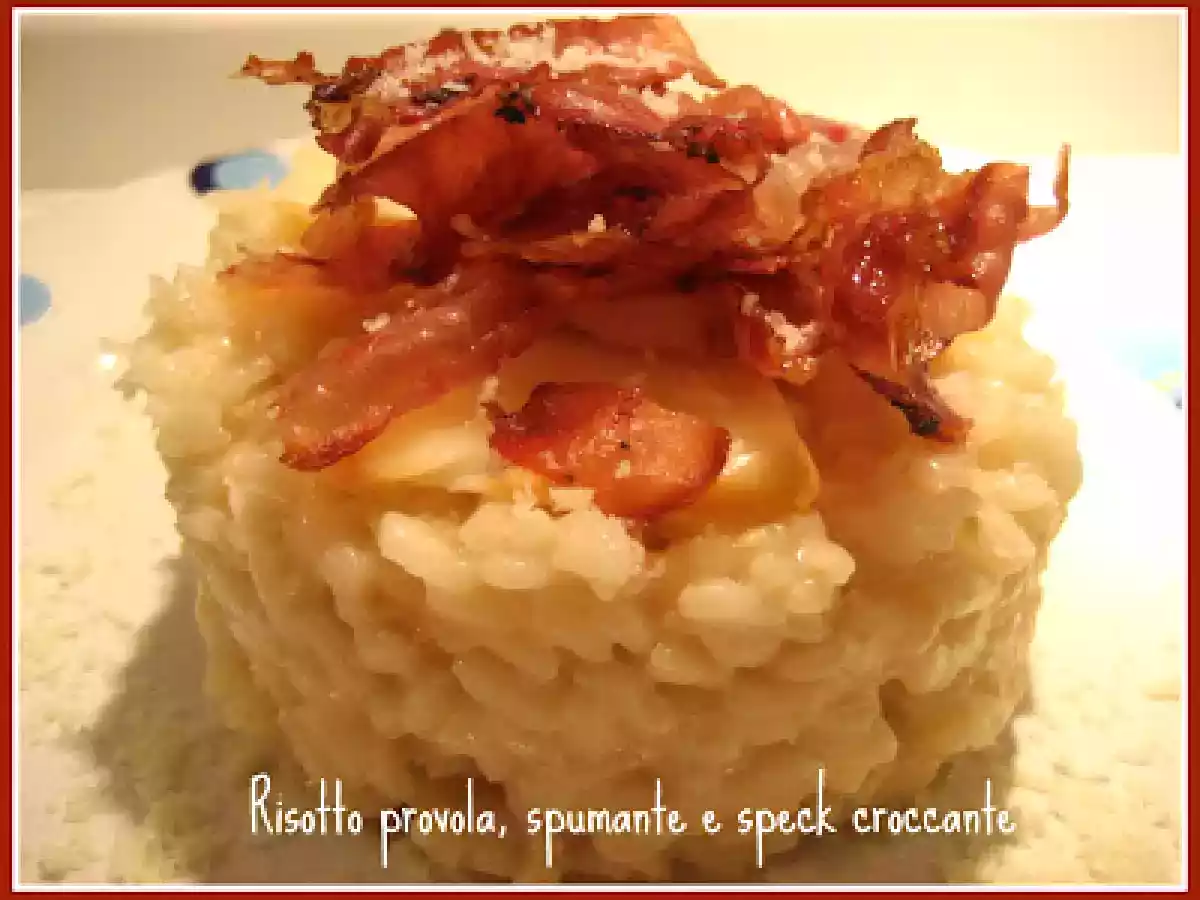 Risotto provola, spumante e speck croccante