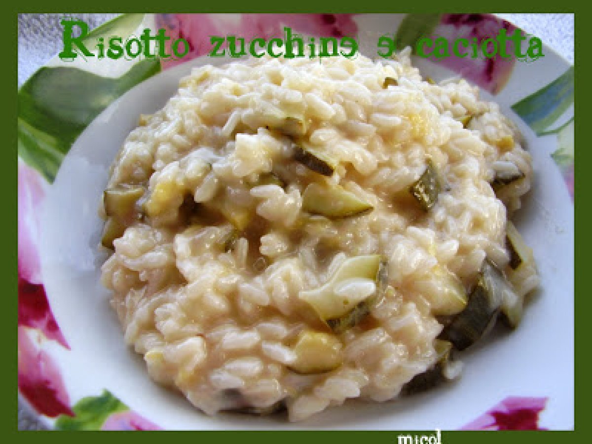 Risotto zucchine e caciotta fresca