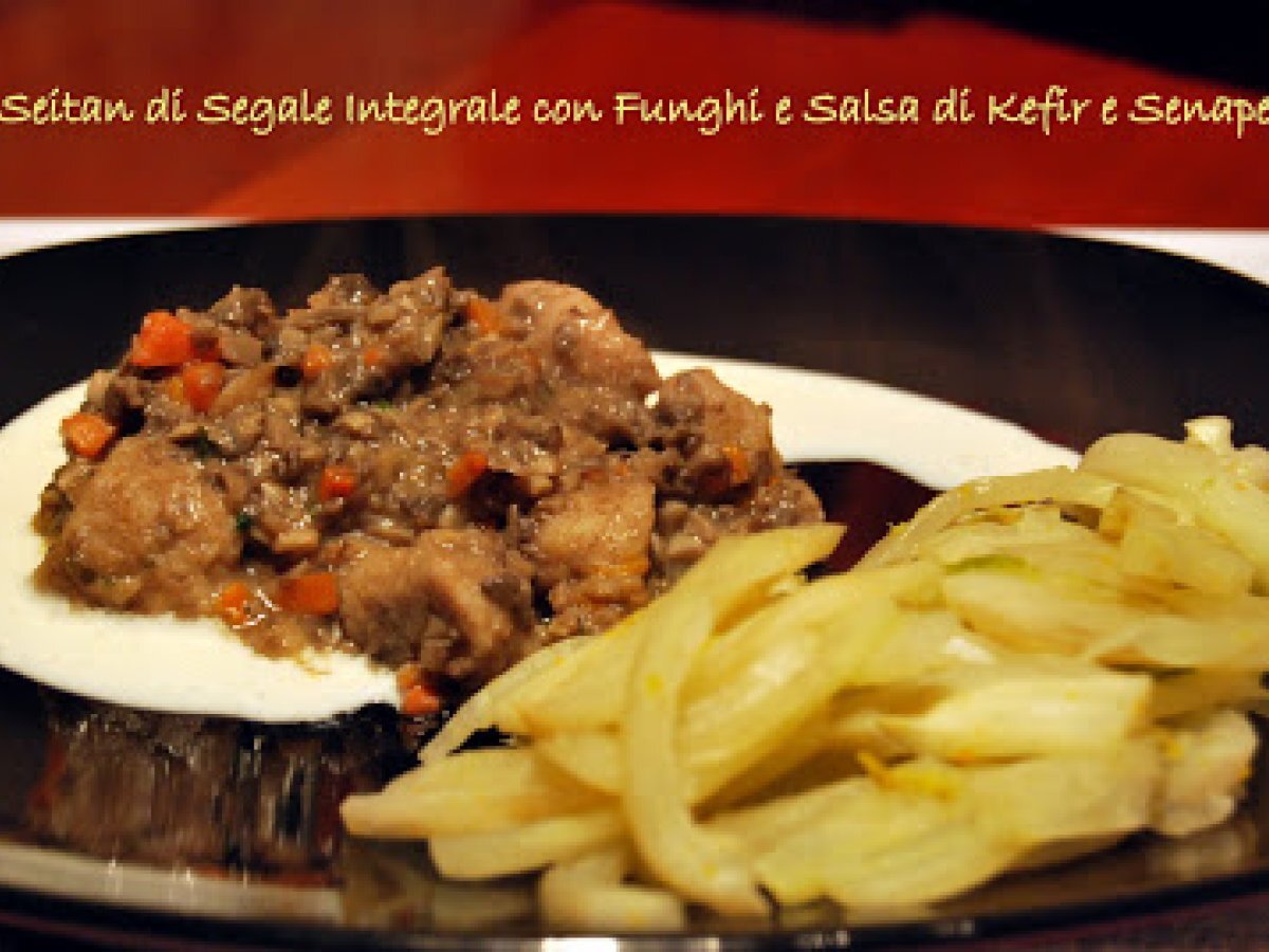 Seitan di Segale Integrale con Funghi e Salsa di Kefir e Senape