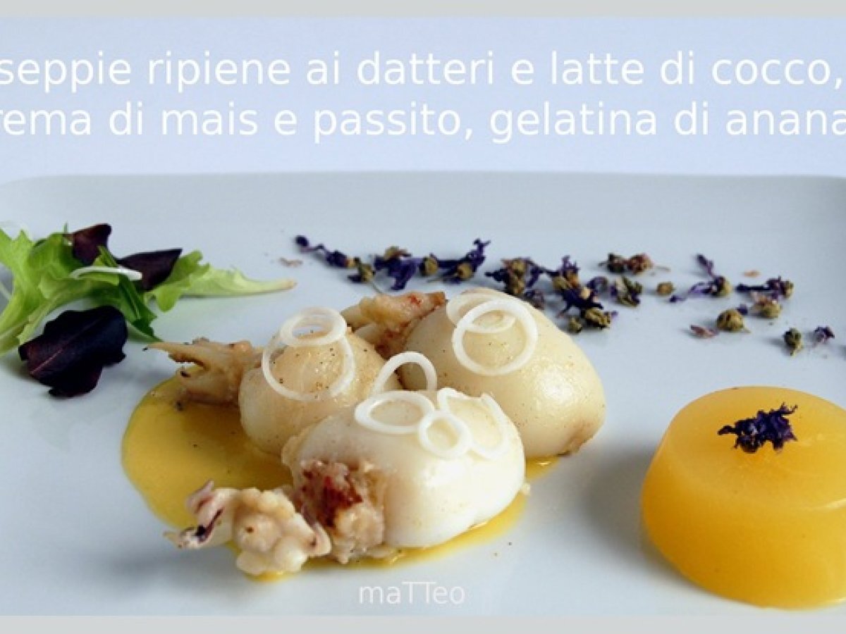 Seppie ripiene ai datteri e latte di cocco, crema di mais e passito, gelatina di ananas