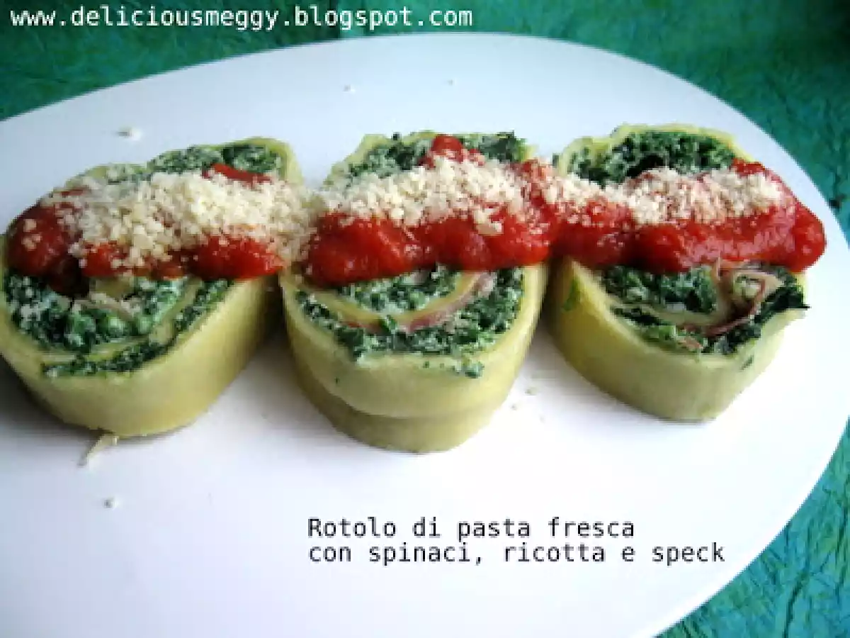 Tanti auguri Italia, rotolo di pasta fresca con spinaci, ricotta e speck