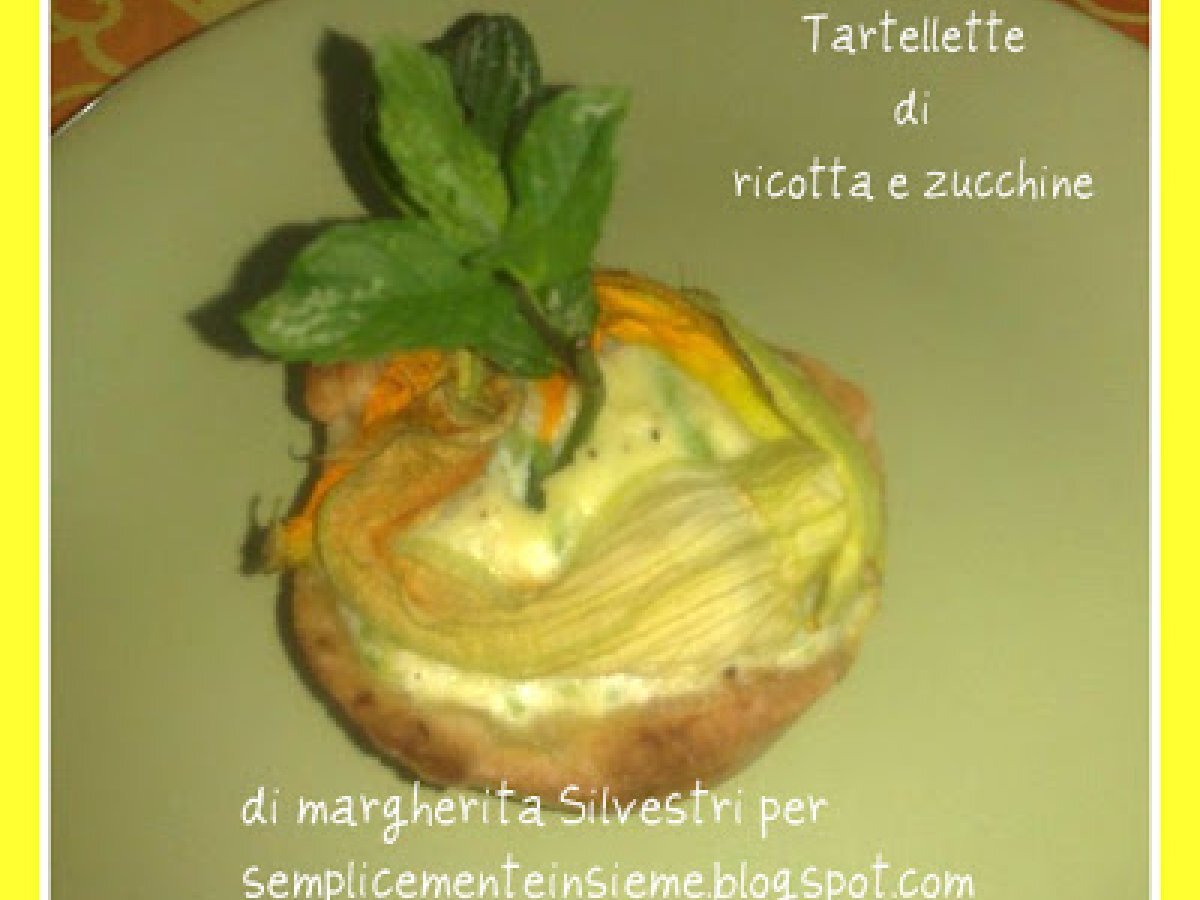 Tartellette di ricotta e zucchine