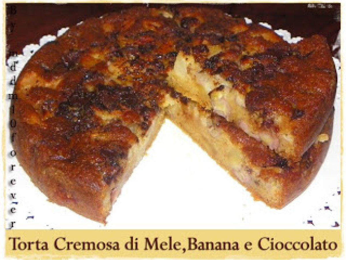 TORTA CREMOSA DI MELE, BANANA E CIOCCOLATO