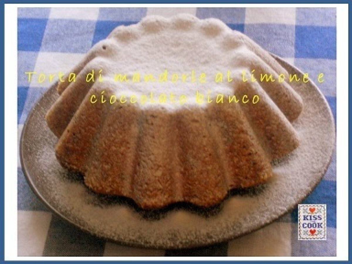Torta di mandorle al limone e cioccolato bianco