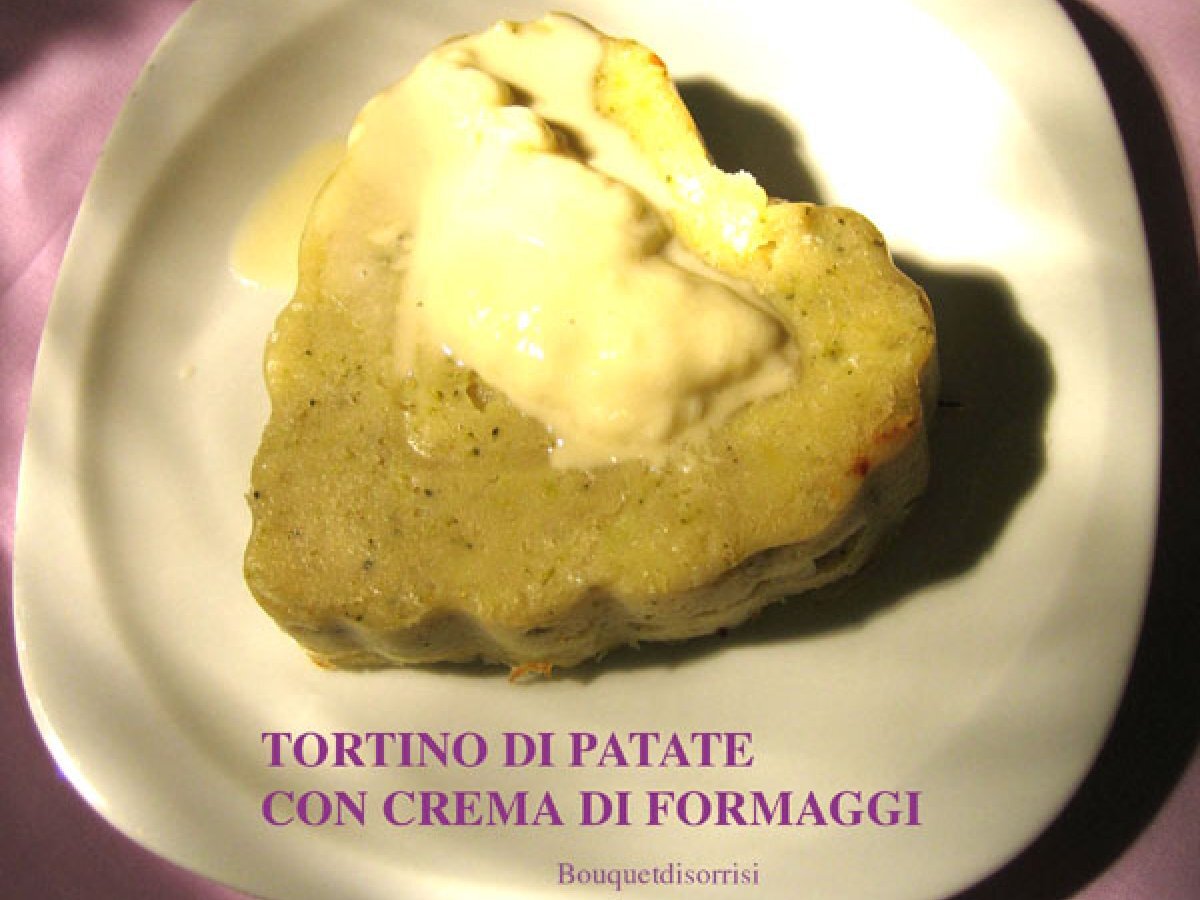 TORTINO DI PATATE CON CREMA DI FORMAGGI