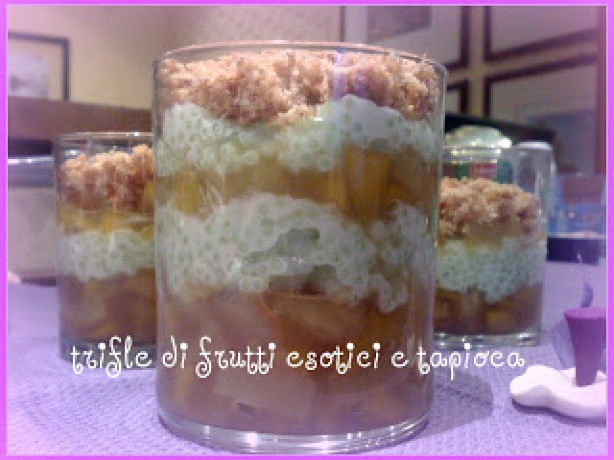 TRIFLE DI FRUTTI ESOTICI E TAPIOCA