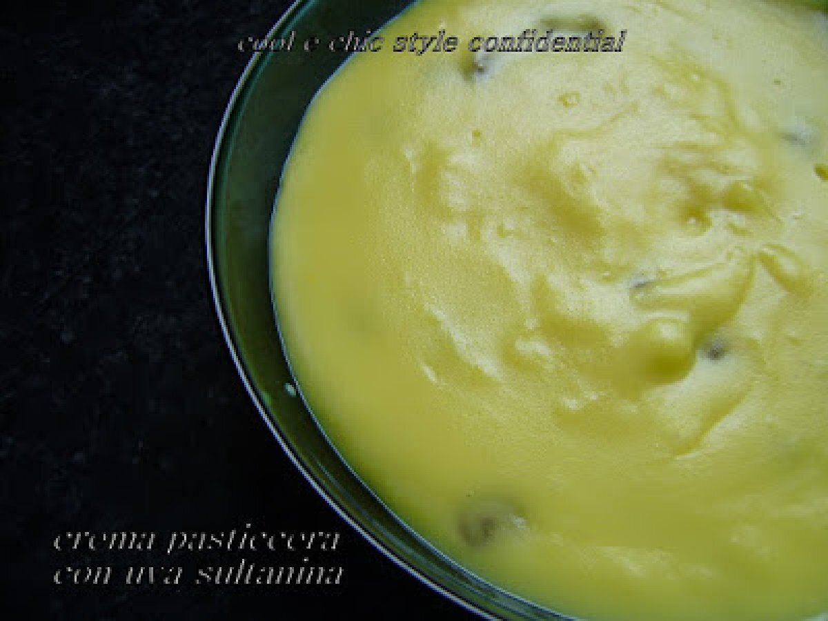 Una piccola pausa ...dolcissima ; CREMA PASTICCERA CON UVA SULTANINA