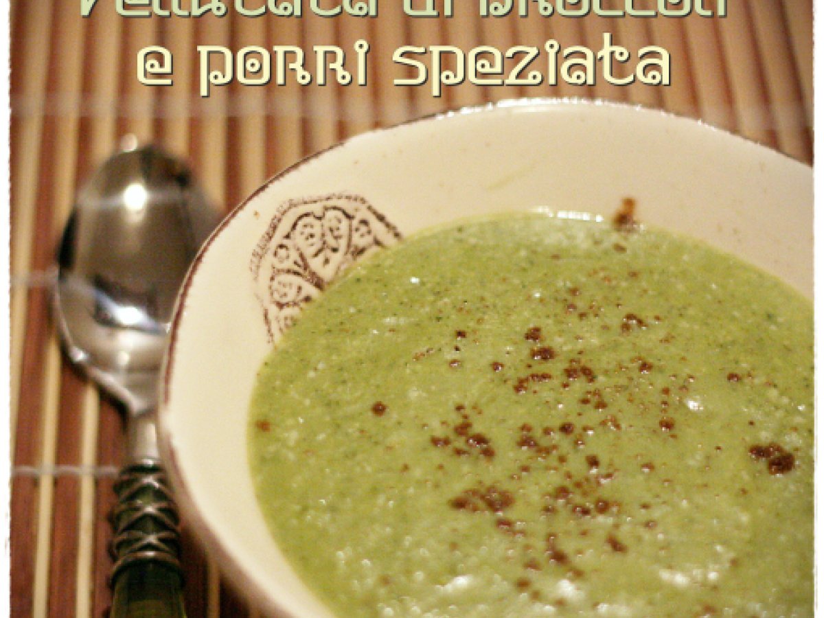 Vellutata di broccoli e porri speziata